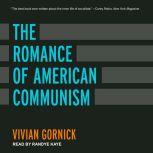 The Romance of American Communism, Vivian Gornick