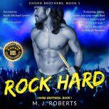 Rock Hard Chord Brothers, Book 1, M. J. Roberts