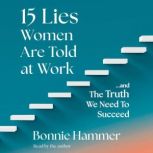 15 Lies Women Are Told at Work, Bonnie Hammer