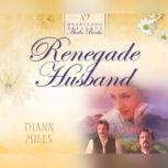 Renegade Husband, DiAnn Mills