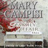 Family Affair, A: Fall A Small Town Family Saga, Mary Campisi