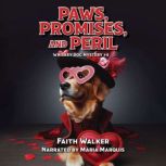 Paws, Promises, and Peril, Faith Walker