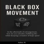 Black Box Movement, M.