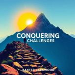 Conquering Challenges for Growth, Baxter Larkwood
