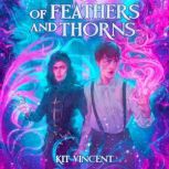 Of Feathers and Thorns, Kit Vincent