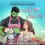 My Orc Nanny, Veronika Kane
