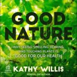 Good Nature, Kathy Willis