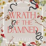 Wrath of the Damned, Ella Fields