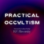 Practical Occultism, H.P. Blavatsky