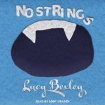 No Strings A Novel, Lucy Bexley