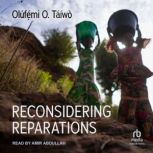 Reconsidering Reparations, Olufmi Taiwo