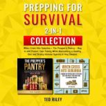 Prepping for Survival 2In1 Collecti..., Ted Riley