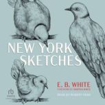 New York Sketches, E.B. White