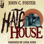 Hate House, John C. Foster