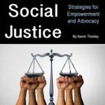 Social Justice, Kevin Thorley