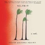 Velorio A Novel, Xavier Navarro Aquino