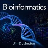 Bioinformatics, Jim D Johnston