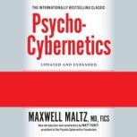 PsychoCybernetics, Maxwell Maltz