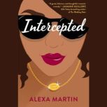 Intercepted, Alexa Martin