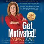 Get Motivated!, Tamara Lowe