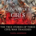 Gunpowder Girls, Tanya Anderson