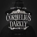 Night Tales With Cornelius Darkly Vol..., Stefan Shaw