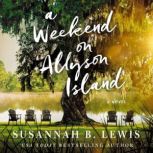 A Weekend on Allyson Island, Susannah B. Lewis