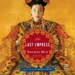 The Last Empress, Anchee Min