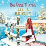 All Is Bright, RaeAnne Thayne