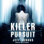 Killer Pursuit, Jeff Gunhus