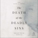 The Death of the Deadly Sins, Daniel M. Doriani