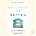 Evidence for Heaven, Michael Zigarelli