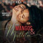 Mangos and Mistletoe, Adriana Herrera