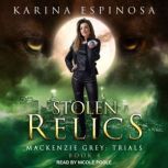 Stolen Relics, Karina Espinosa