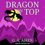 Dragon on Top, G. A. Aiken