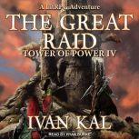 The Great Raid A LitRPG Adventure, Ivan Kal