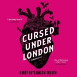 Cursed Under London, Gabby Hutchinson Crouch