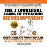 The 7 Universal Laws Of Personal Deve..., Achille Wealth PhD