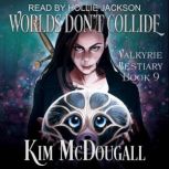 Worlds Dont Collide, Kim McDougall