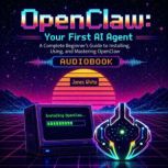 OpenClaw Your First AI Agent, Jones White