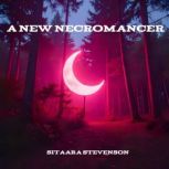 A New Necromancer, Sitaara Stevenson