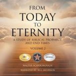 From Today to Eternity, Walter R. Scarborough