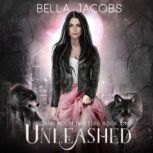 Unleashed, Bella Jacobs