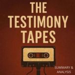 The Testimony Tapes Book summary  a..., Alexander Pike