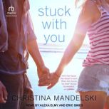 Stuck with You, Christina Mandelski