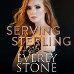 Serving Sterling, Everly Stone