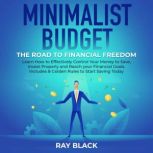 Minimalist Budget, the Road to Financ..., Ray Black