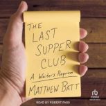 The Last Supper Club, Matthew Batt