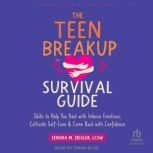 The Teen Breakup Survival Guide, Lenora M. Ziegler, LCSW