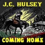 Coming Home, J.C. Hulsey